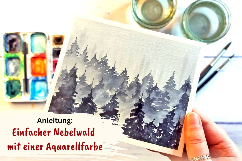Anleitung - Nebelwald malen mit einer Aquarellfarbe